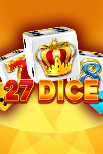 Демо игра 27 Dice играть онлайн | Casino-X.KZ