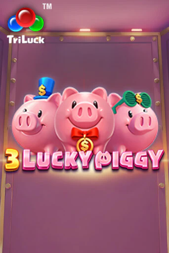 Демо игра 3 LUCKY PIGGY играть онлайн | Casino-X.KZ