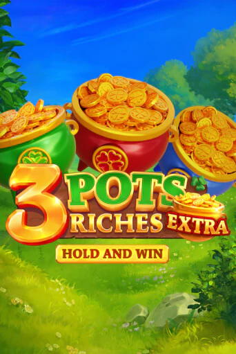 Демо игра 3 Pot Riches Extra: Hold and Win играть онлайн | Casino-X.KZ