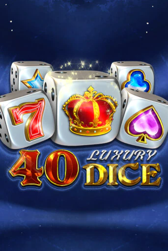 Демо игра 40 Luxury Dice играть онлайн | Casino-X.KZ