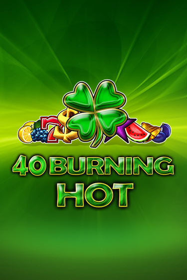 Демо игра 40 Burning Hot играть онлайн | Casino-X.KZ