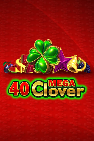 Демо игра 40 Mega Clover играть онлайн | Casino-X.KZ