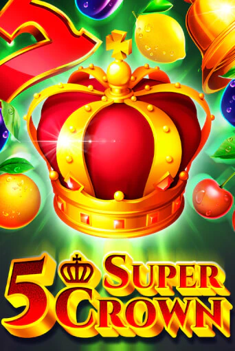 Демо игра 5 Super Crown играть онлайн | Casino-X.KZ