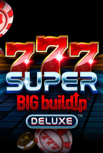 Демо игра 777 Super BigBuildUp™ Deluxe™ играть онлайн | Casino-X.KZ