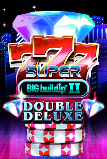 Демо игра 777 Super BIG BuildUp II Double Deluxe играть онлайн | Casino-X.KZ