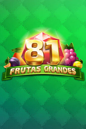 Демо игра 81 Frutas Grandes играть онлайн | Casino-X.KZ