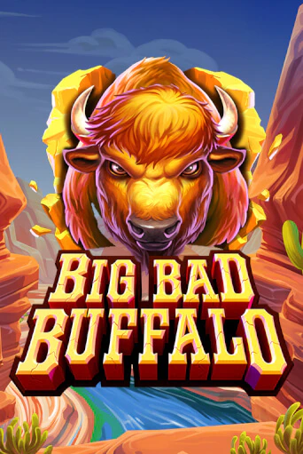 Демо игра Big Bad Buffalo играть онлайн | Casino-X.KZ