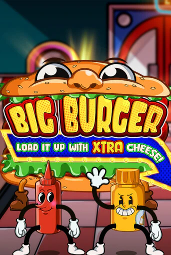 Демо игра Big Burger Load it up with Xtra Cheese играть онлайн | Casino-X.KZ