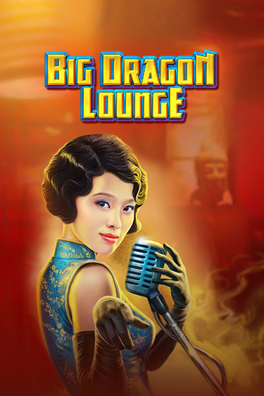 Демо игра Big Dragon Lounge играть онлайн | Casino-X.KZ