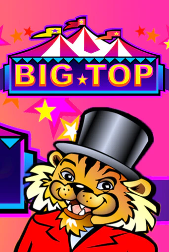 Демо игра Big Top играть онлайн | Casino-X.KZ