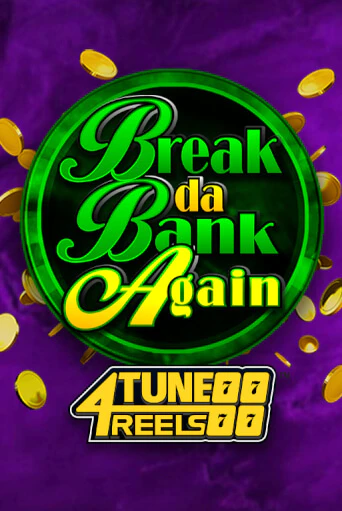 Демо игра Break Da Bank Again 4Tune Reels играть онлайн | Casino-X.KZ