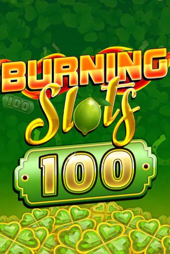 Демо игра Burning Slots 100 играть онлайн | Casino-X.KZ