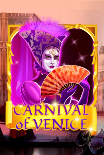 Демо игра Carnival Of Venice играть онлайн | Casino-X.KZ