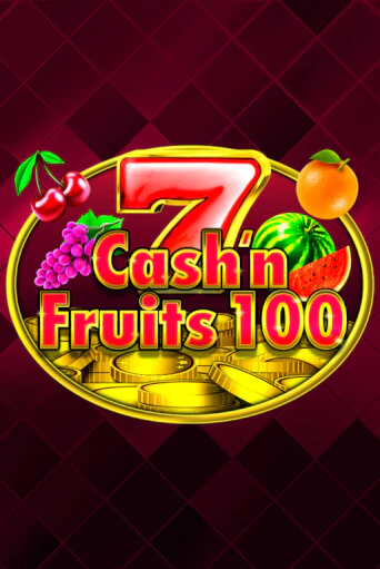 Демо игра Cash'n Fruits 100 играть онлайн | Casino-X.KZ