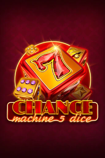 Демо игра Chance Machine 5 Dice играть онлайн | Casino-X.KZ