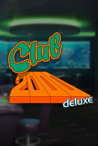 Демо игра Club 2000 Deluxe играть онлайн | Casino-X.KZ