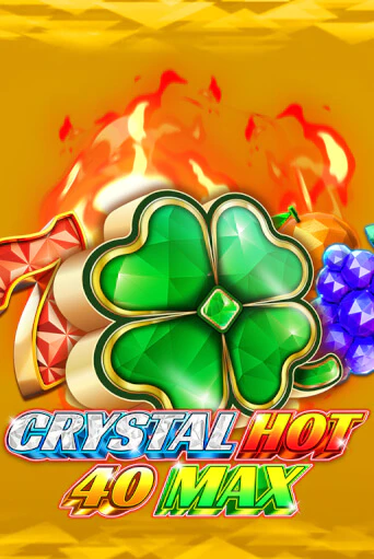 Демо игра Crystal Hot 40 Max играть онлайн | Casino-X.KZ