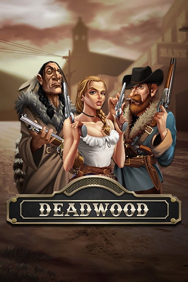 Демо игра Deadwood играть онлайн | Casino-X.KZ