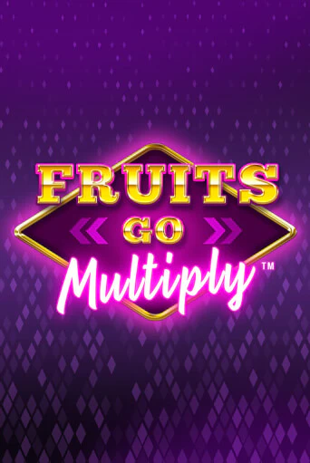 Демо игра Fruits Go Multiply играть онлайн | Casino-X.KZ