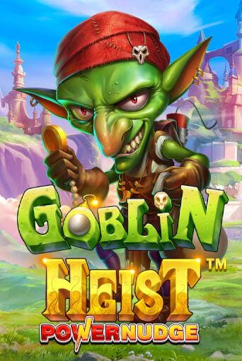 Демо игра Goblin Heist Powernudge играть онлайн | Casino-X.KZ