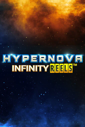 Демо игра Hypernova Infinity Reels играть онлайн | Casino-X.KZ