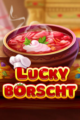 Демо игра Lucky Borscht играть онлайн | Casino-X.KZ