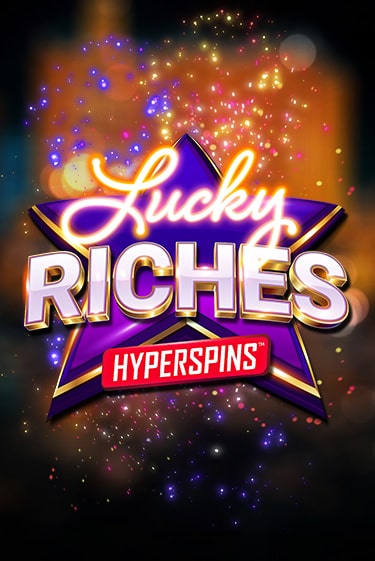 Демо игра Lucky Riches: Hyperspins играть онлайн | Casino-X.KZ