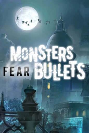 Демо игра Monsters Fear Bullets играть онлайн | Casino-X.KZ