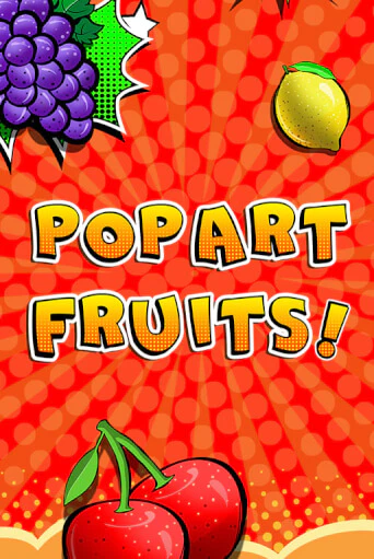 Демо игра Pop Art Fruits играть онлайн | Casino-X.KZ