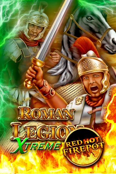 Демо игра Roman Legion Extreme Red Hot Firepot играть онлайн | Casino-X.KZ