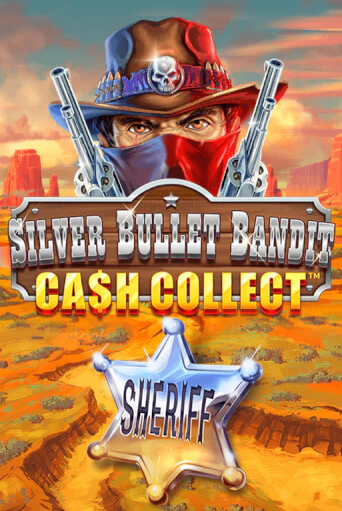 Демо игра Silver Bullet Bandit: Cash Collect играть онлайн | Casino-X.KZ