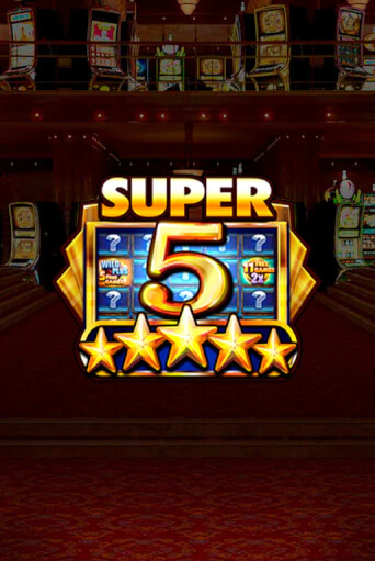 Демо игра Super 5 Stars играть онлайн | Casino-X.KZ