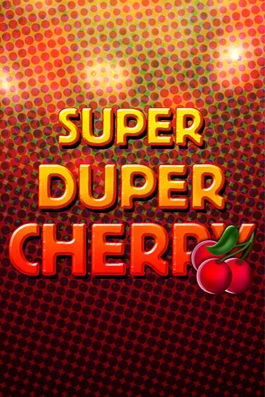 Демо игра Super Duper Cherry играть онлайн | Casino-X.KZ