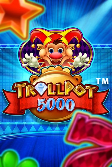 Демо игра Trollpot 5000 играть онлайн | Casino-X.KZ