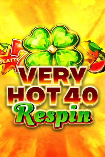 Демо игра Very Hot 40 Respin играть онлайн | Casino-X.KZ