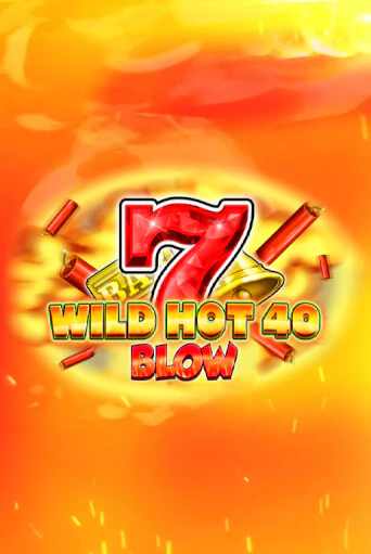 Демо игра Wild Hot 40 Blow играть онлайн | Casino-X.KZ