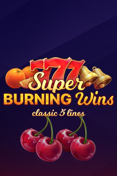 Демо игра Super Burning Wins: Classic 5 Lines играть онлайн | Casino-X.KZ