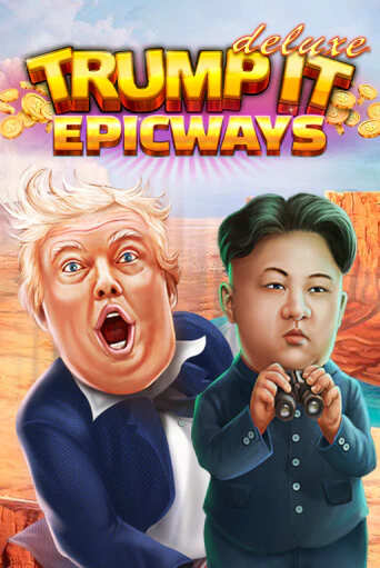 Демо игра Trump It Deluxe EPICWAYS играть онлайн | Casino-X.KZ