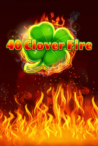 Демо игра 40 Clover Fire играть онлайн | Casino-X.KZ